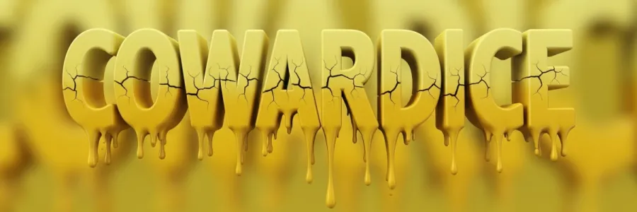 Image of the word 'cowardice'